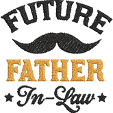 Future-Father-in-Law - Father Embroidery Design - FineryEmbroidery